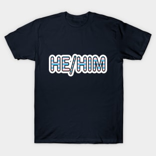 He/Him trans flag T-Shirt